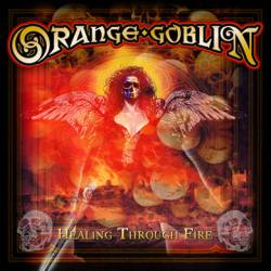Orange Goblin : Healing Through Fire